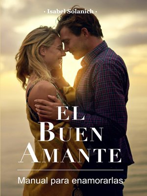 cover image of El buen amante--Manual para enamorarlas
